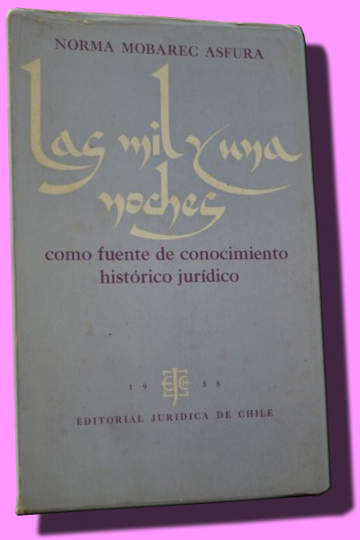 LAS MIL Y UNA NOCHES como fuente de conocimiento histrico jurdico